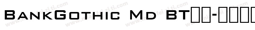 BankGothic Md BT字体字体转换